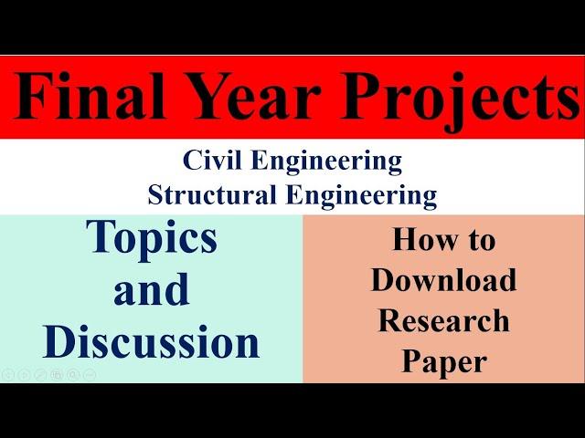 Final Year Projects for Civil Engineering Students: Discussion and how to download papers for free