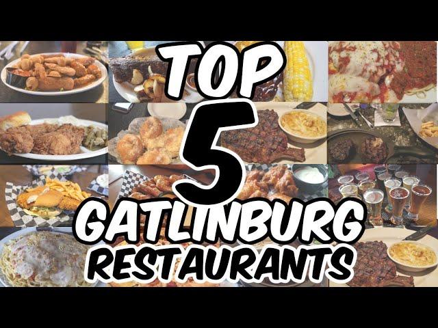 OUR TOP 5 GATLINBURG RESTAURANTS The Best Restaurants In Gatlinburg Tennessee