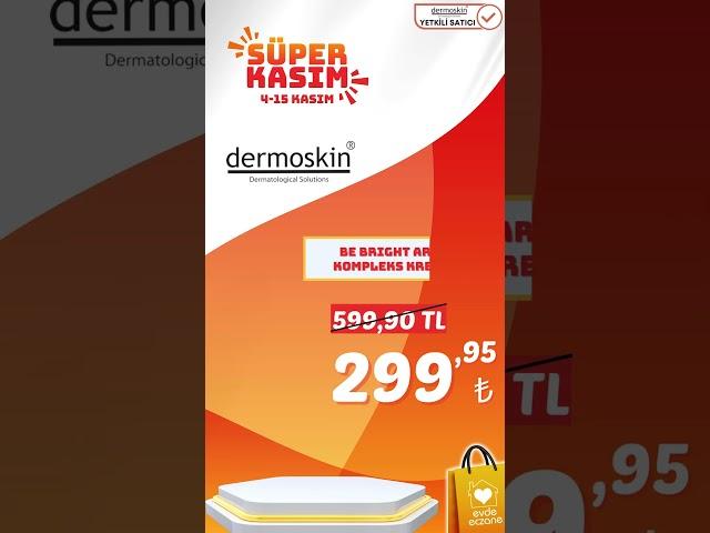 Süper Kasım İndirimleri #Dermoskin