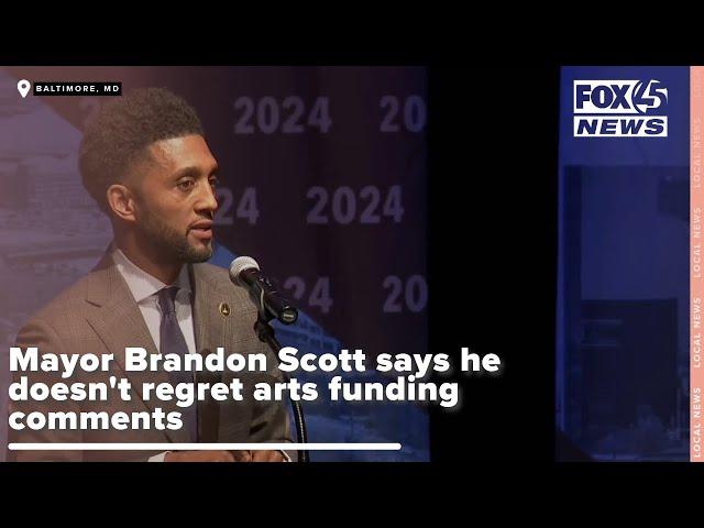 Mayor Brandon Scott says he doesn't regret arts funding comments