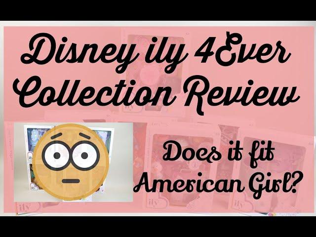 Disney ily 4Ever 18" Doll Collection Review - Does it fit American Girl?