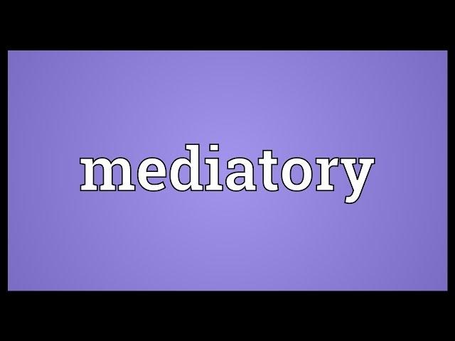 Mediatory Meaning