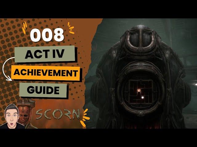 008 (Act IV + Maze Puzzle) Achievement - Scorn