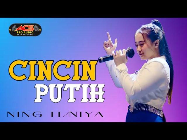 CINCIN PUTIH // NING HANIYA // ACS PRO AUDIO