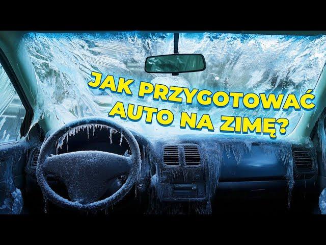 JAK Przygotowanć NASZE AUTO do ZIMY? ZOBACZ TO PROSTĘ!