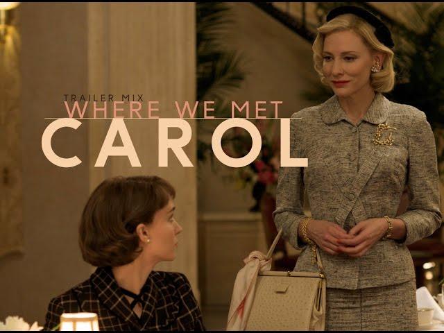 CAROL - Where We Met