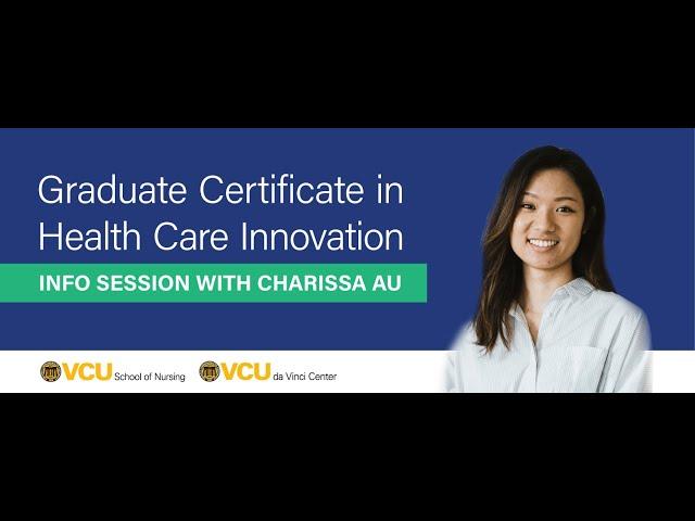 Graduate Certificate in Health Care Innovation June Info Session with Charissa Au