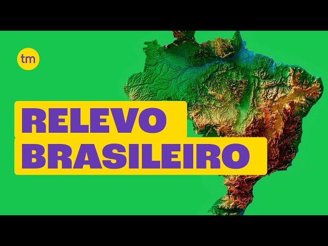 RELEVO BRASILEIRO | Tipos, Formas e Características