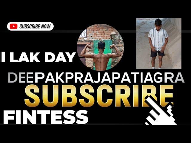 ll LAK DAY DEEPAKPRAJAPATIAGRA FINTESS