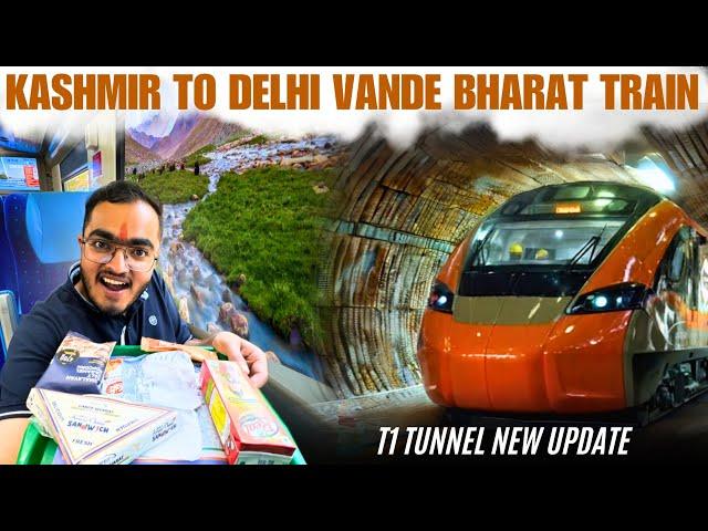 Jammu Kashmir to Delhi Vande Bharat Train Journey | T1 Tunnel Latest Update | USBRL Project Update