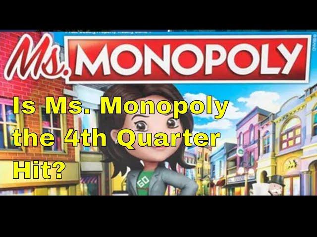 Is Ms. Monopoly the 4th Quarter Hit?