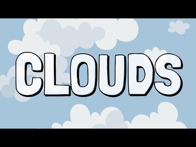 What are Clouds?