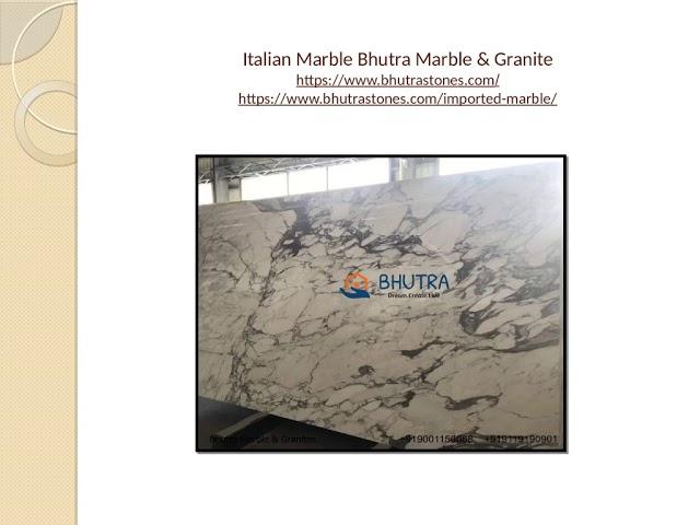 Italian Marble Bhutra Marble & Granite