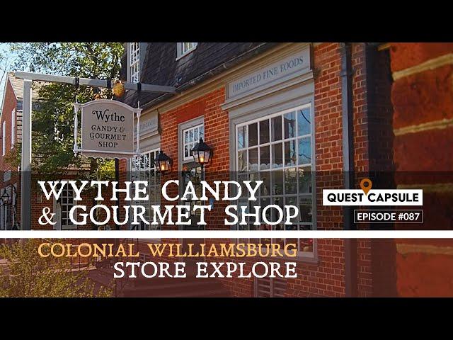 Wythe Candy & Gourmet Shop - Colonial Williamsburg - Store Explore