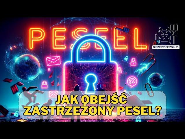 Dlaczego NIE POWINIENEŚ zastrzegać PESELU?