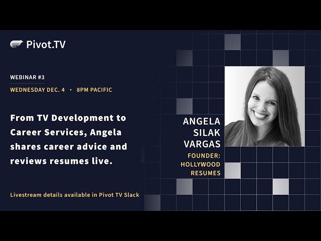 Pivot TV Webinar #3: Angela Silak Vargas