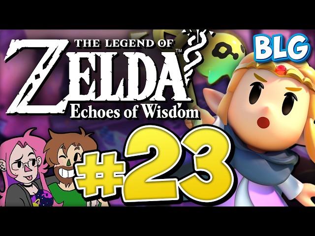 Lets Play Zelda Echoes of Wisdom - Part 23 - Not Ganon??