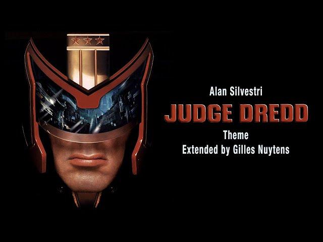 Alan Silvestri - Judge Dredd - Theme [Extended by Gilles Nuytens]