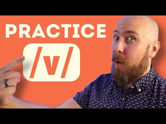 Practice the v sound in American English