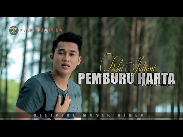 Defri Juliant - PEMBURU HARTA  (Official Music Video)