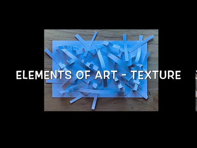 Elements of Art - TEXTURE