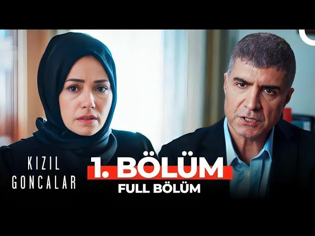 Kızıl Goncalar 1. Bölüm