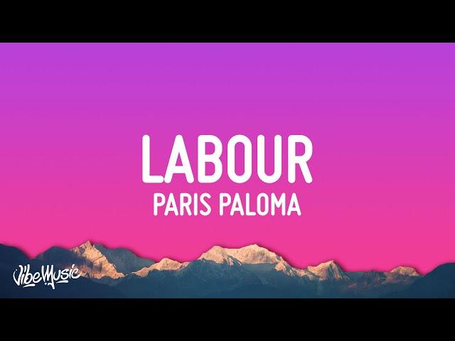 Paris Paloma - labour (Lyrics)