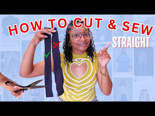 How to Cut & Sew STRAIGHT in 5 Easy Steps!