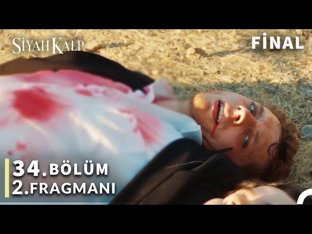 Siyah Kalp 34. Bölüm 2. Fragmanı | "Cihan'ın Son Nefesi!" - Final