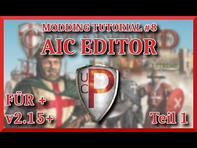 AIC Editor Tutorial für Einsteiger (v2.15)- Teil 1:Wirtschaft | Stronghold Crusader Modding Tutorial