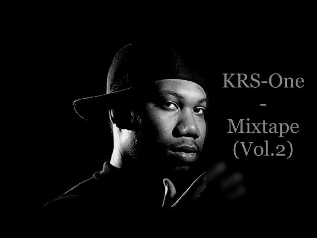 KRS-One - Mixtape (Vol.2) (feat. Masta Ace, Nas, Rakim, Buckshot, Method Man, Redman...)