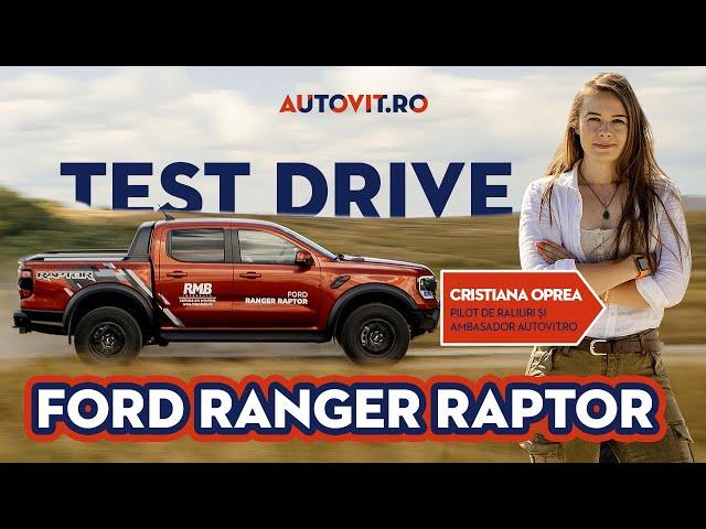 Test Drive cu Ford Ranger Raptor | Cristiana Oprea