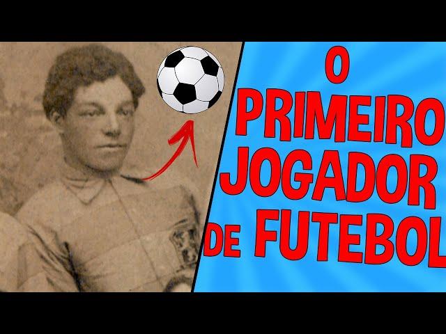 QUAL FOI O PRIMEIRO JOGADOR DE FUTEBOL?? | Respondendo Os Inscritos #3