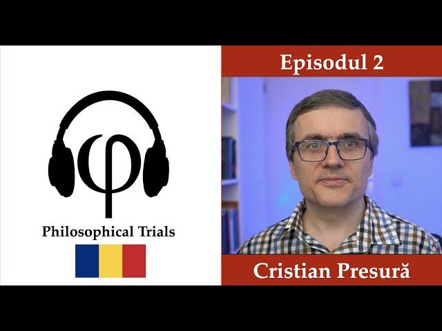 Cristian Presură despre Știință, Mecanică Cuantică și Filosofie | Philosophical Trials (RO) Ep. 2