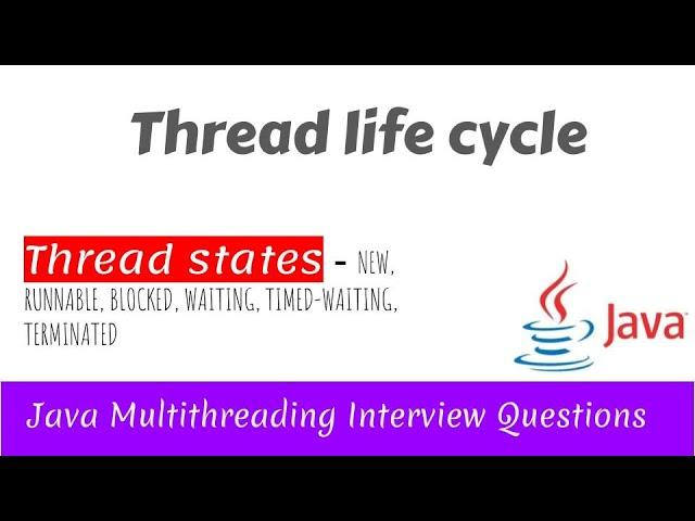 Thread States in Java | Thread Life Cycle | Java Multithreading Interview Questions