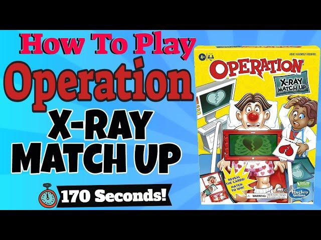 How To Play Operation X-Ray Match Up