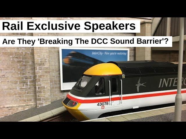 Model Railway | Rail Exclusive Speakers - Breaking the DCC Sound Barrier? | Dean Park 231