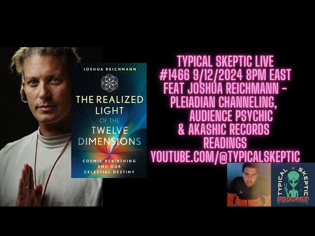 The Realized Light Of 12 Dimensions, Tibetan Buddhism - Josh Reichman, Typical Skeptic  Podcast 1456