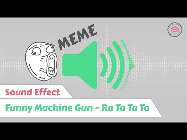 Ra Ta Ta Ta | Funny Machine Gun Sound Effect