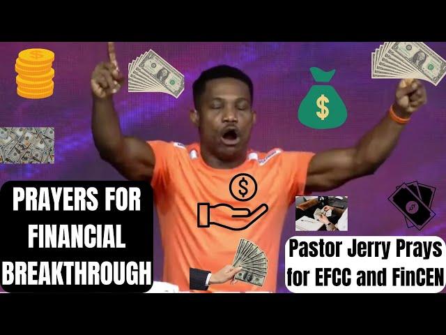 PRAYERS FOR FINANCIAL BREAKTHROUGH AND OPEN DOORS PASTOR JERRY EZE LIVE NOW AGAINST EFCC AND FINCEN