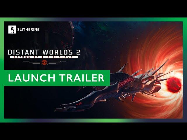 Distant Worlds 2: Return of the Shakturi | Launch Trailer