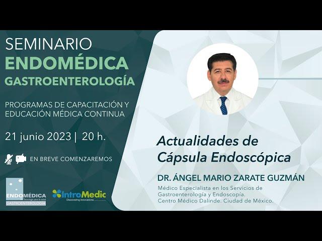 Seminario - “Actualizaciones de Cápsula Endoscópica" 21/06/2023