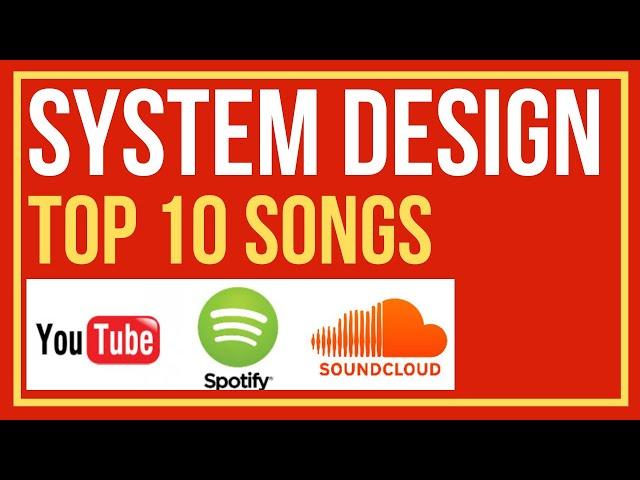 System Design : Top 10 Songs, Top Trending songs, Top K listed