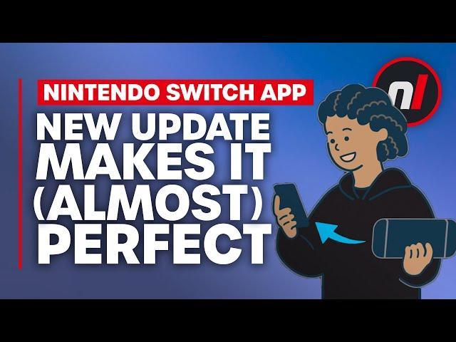 The Nintendo Switch App Is (Almost) Perfect After Update