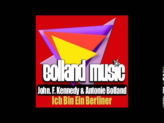 Ich Bin Ein Berliner, John F. Kennedy & Antonie Bolland
