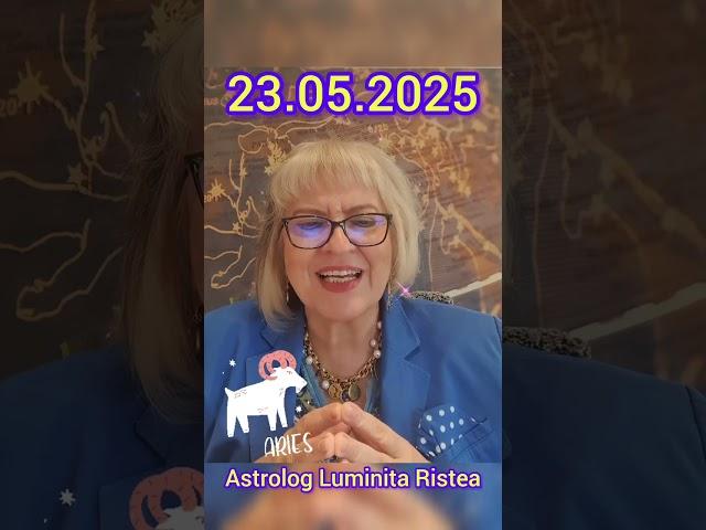 Horoscopul Zilei - 23 Mai 2025 |Astrolog Luminita Ristea #shorts