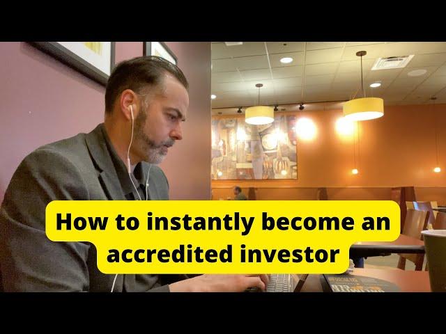 How to instantly qualify as an accredited investor