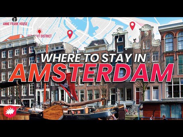 Where to stay in AMSTERDAM! Best Neighborhoods and Hotels