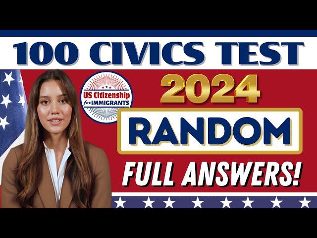 USCIS 100 Civics Test 2024 Questions and Answers (Random Order) for US Citizenship Interview & Test