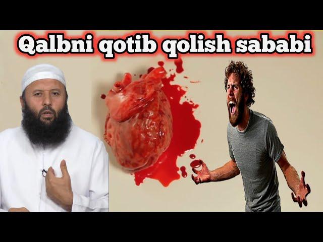 Qalb qotib qolishi sababi Shayx Sodiq Samarqandiy Bilib turib ilmiga amal qilmaslik